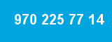 970 225 77 14 970 225 77 14